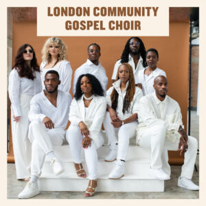 London Community Gospel Choir - 21st Dec - SOLD OUT