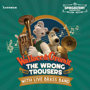 Wallace & Gromit : The Wrong Trousers with Live Brass Band - 30th Nov - Morning