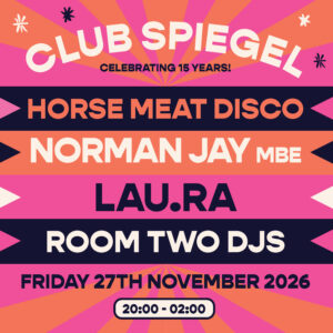 Club Spiegel, Celebrating 15 years! - 27th Nov