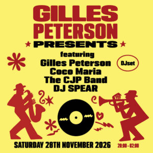 Gilles Peterson Presents.. - 28th Nov