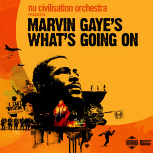 Nu Civilisation Orchestra: What’s Going On - 29th Nov